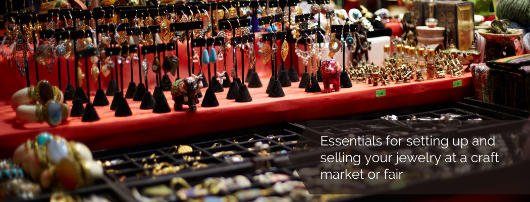 Essentials for Selling Jewelry at Craft Markets